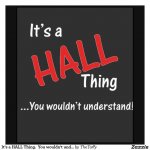 its_a_hall_thing_you_wouldnt_understand.jpg