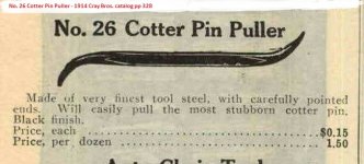 No. 26 Cotter Pin Puller - 1914 Cray Bros. catalog pp 328.jpg No. 26 Cotter Pin Puller - 1914 Cray Bros. catalog pp 328.jpg